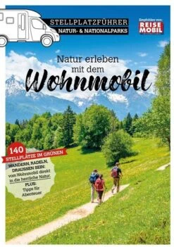 Reisemobil International Stellplatzführer Natur- Und Nationalparks Mit Wohnmobil