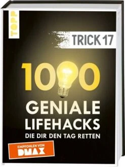 TOPP Trick 17 - 1000 Geniale Lifehacks, Die Dir Den Tag Retten