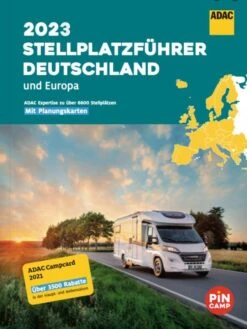 ADAC Stellplatzführer 2023 - Deutschland Und Europa